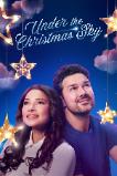 Under the Christmas Sky (2023) HD Full Movie Watch Online Free