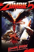 Zombie 5: Killing Birds (1987)