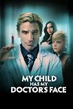 My Child Has My Doctor's Face (2024)