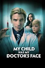 My Child Has My Doctor's Face (2024)