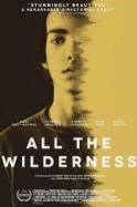 All the Wilderness (2014 )