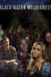 Black Water Wilderness (2015)