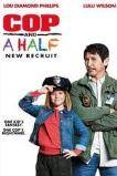 Cop and a Half: New Recruit (2017)