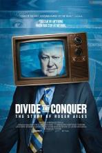 Divide and Conquer: The Story of Roger Ailes