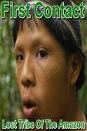 First Contact: Lost Tribe of the Amazon (2016)