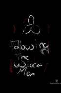 Following The Wicca Man (2013)