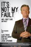 It's Not My Fault and I Don't Care Anyway (2017)