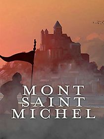 Mont Saint-Michel: The Enigmatic Labyrinth (2017)