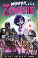 Mummy, I'm A Zombie (2014)