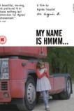 My Name Is Hmmm... (2013 )