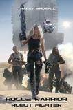 Rogue Warrior: Robot Fighter (2017)