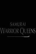 Samurai Warrior Queens (2015)