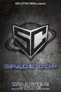 Space Cop (2016)