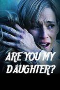 Are You My Daughter? (2015)