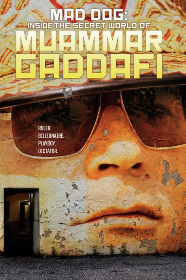 Storyville: Mad Dog - Gaddafi's Secret World