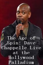 The Age of Spin: Dave Chappelle Live at the Hollywood Palladium (2017)