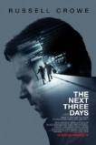 The Next Three Days: A married couple's life is turned upside down when the wife is accused of a murder.
