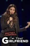 Whitney Cummings: I'm Your Girlfriend (2016)