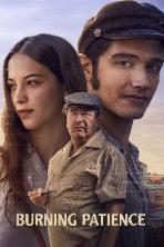 Burning Patience (Ardiente Paciencia) (2022)