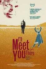I'll Meet You There