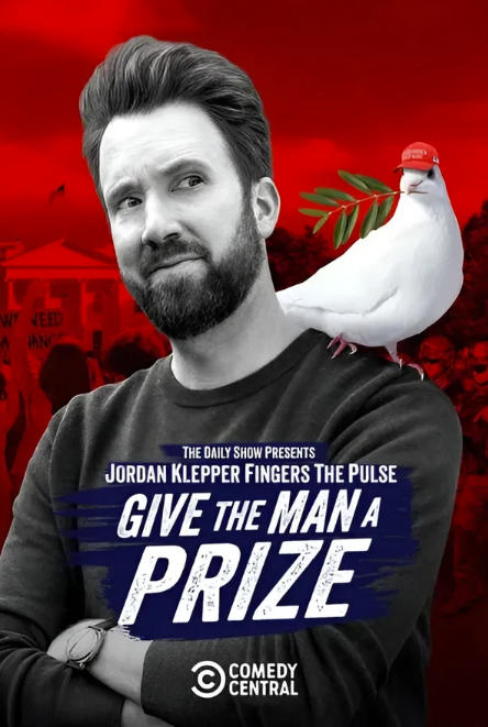 Jordan Klepper Fingers the Pulse: Give the Man a Prize (2025)