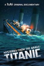 Mysteries From The Grave: Titanic