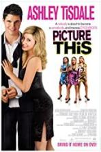 Picture This (2008)