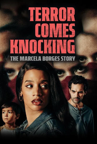 Terror Comes Knocking: The Marcela Borges Story (2025)