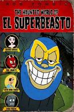 The Haunted World of El Superbeasto