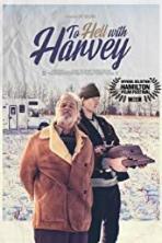 To Hell with Harvey