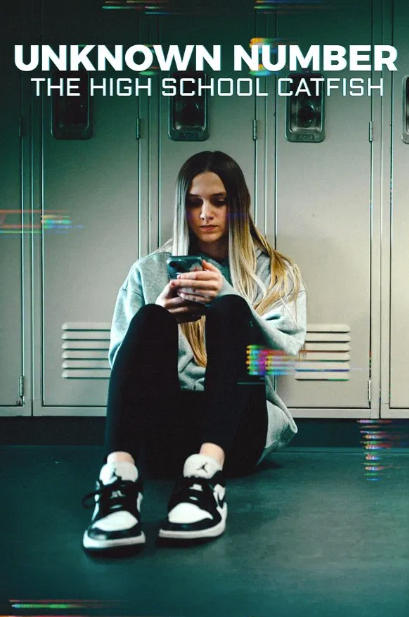 Unknown Number: The High School Catfish (2025)